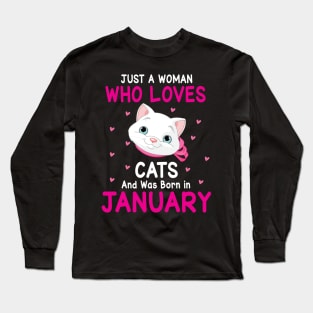 Just A Woman Who Loves Cats And Was Born In January Birthday Long Sleeve T-Shirt